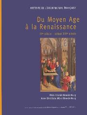 Cover of: Histoire de l'architecture française du Moyen Age à la Renaissance: IVe siècle-début XVIe siècle