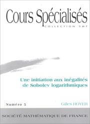 Cover of: Une initiation aux inégalités de Sobolev logarithmiques by Gilles Royer