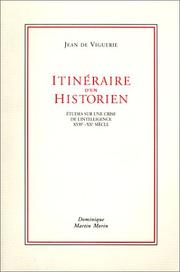 Cover of: Itinéraire d'un historien: études sur une crise de l'intelligence, XVIIe-XXe siècle