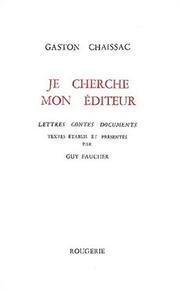 Cover of: Je cherche mon éditeur: lettres, contes, documents