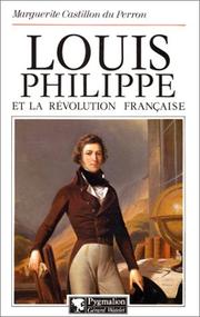 Louis-Philippe et la Révolution française by Marguerite Castillon du Perron