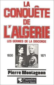 Cover of: La conquête de l'Algérie, 1830-1871