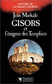 Gisors et l'énigme des Templiers by Jean Markale