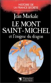 Cover of: Le Mont Saint-Michel et l'énigme du dragon by Jean Markale