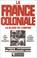 Cover of: La France coloniale