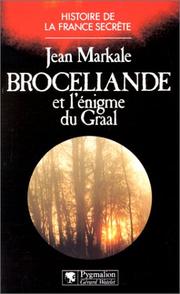 Cover of: Brocéliande et l'énigme du Graal by Jean Markale
