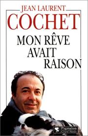 Cover of: Mon rêve avait raison by Jean-Laurent Cochet