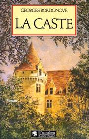 Cover of: La caste by Georges Bordonove