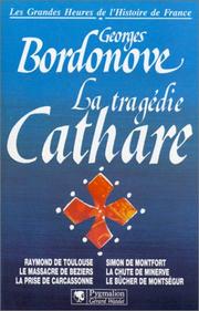 La tragédie cathare by Georges Bordonove