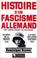 Cover of: Histoire d'un fascisme allemand