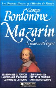 Cover of: Mazarin, le pouvoir et l'argent by Georges Bordonove