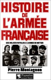 Cover of: Histoire de l'armée française  by Pierre Montagnon, Pierre Montagnon