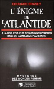 Cover of: L' énigme de l'Atlantide: a la recherche de nos origines perdues dans un cataclysme planétaire