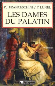 Cover of: Les Dames du Palatin by Paul-Jean Franceschini, Pierre Lunel