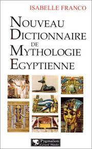 Cover of: Nouveau dictionnaire de mythologie égyptienne by Isabelle Franco