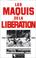 Cover of: Les maquis de la Libération, 1942-1944