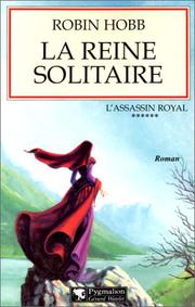 Cover of: L'Assassin royal, tome 6 : La Reine solitaire