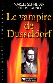 Cover of: Le vampire de Dusseldorf by Marcel Schneider, Philippe Brunet