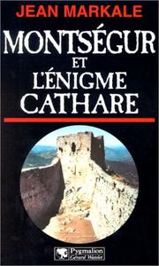 Montségur et l'énigme cathare by Jean Markale