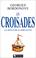 Cover of: Les Croisades et le Royaume de Jérusalem