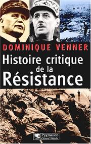 Cover of: Histoire critique de la resistance (nouvelle édition) by Dominique Venner