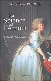 Cover of: La science et l'amour: Madame Lavoisier