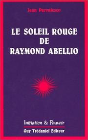 Cover of: Le soleil rouge de Raymond Abellio by Jean Parvulesco