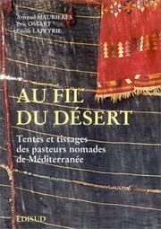 Cover of: Au fil du désert: tentes et tissages des pasteurs nomades de Méditerranée