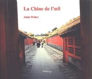 Cover of: La Chine de l'œil: proses de voyage