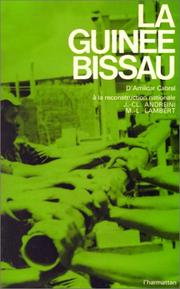 Cover of: La Guinée-Bissau by Jean Claude Andreini