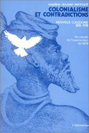 Cover of: Colonialisme et contradictions: Nouvelle-Calédonie, 1878-1978 : les causes de l'insurrection de 1878