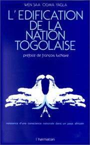 Cover of: L' édification de la nation togolaise: naissance d'une conscience nationale dans un pays africain