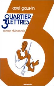 Cover of: Quartier trois lettres by Axel Gauvin