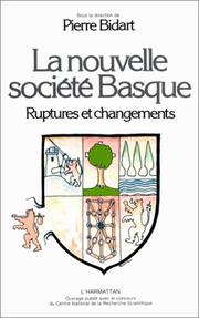 Cover of: La Nouvelle société basque: ruptures et changements : ouvrage collectif