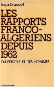 Cover of: Les rapports franco-algériens depuis 1962: du pétrole et des hommes