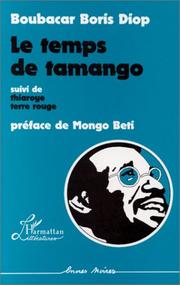 Cover of: Le temps de Tamango ; suivi de, Thiaroye terre rouge