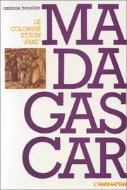 Cover of: Madagascar, le colonisé et son "âme": essai sur le discours psychologique colonial