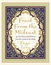 Cover of: Feast from the Mideast: 250 Sun-Drenched Dishes from the Lands of the Bible (Cookbooks)