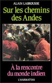 Cover of: Sur les chemins des Andes: à la rencontre du monde indien