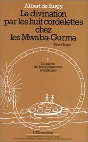 Cover of: La divination par les huit cordelettes chez les Mwaba-Gurma (Nord Togo) by Albert de Surgy