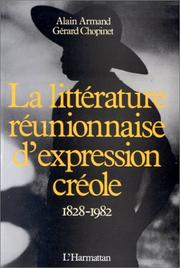 Cover of: La Littérature réunionnaise d'expression créole: 1828-1982