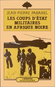 Cover of: Les coups d'Etat militaires en Afrique noire