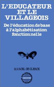 Cover of: L' éducateur et le villageois: de l'éducation de base à l'alphabétisation fonctionnelle