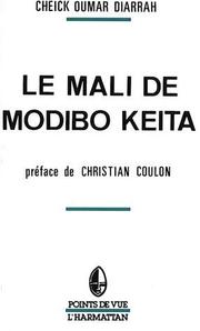 Le Mali de Modibo Keïta by Oumar Diarrah