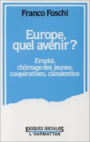 Cover of: Europe, quel avenir?: emploi, chômage des jeunes, coopératives, clandestins