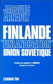 Cover of: Finlande, "finlandisation," Union soviétique--