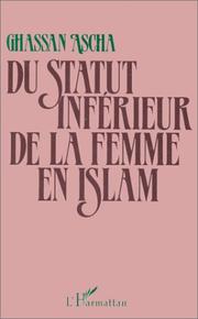 Cover of: Du statut inférieur de la femme en Islam