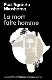 Cover of: La mort faite homme by Pius Ngandu Nkashama