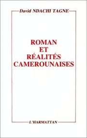 Cover of: Roman et réalités camerounaises, 1960-1985 by David Ndachi Tagne