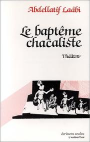Cover of: Le baptême chacaliste: théâtre